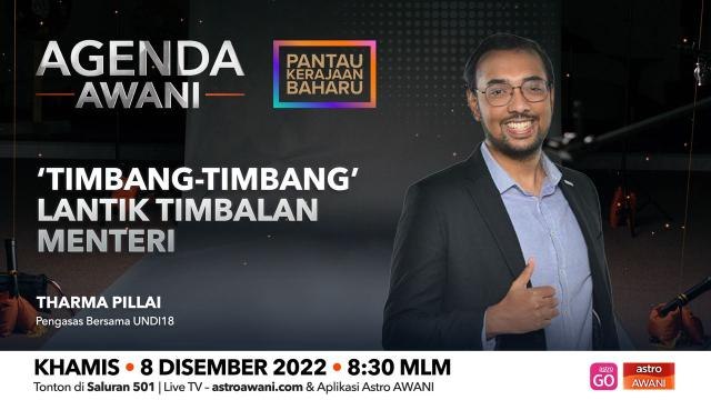 Agenda AWANI: 'Timbang-timbang' lantik Timbalan Menteri