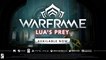 Warframe Official Lua’s Prey Launch Trailer