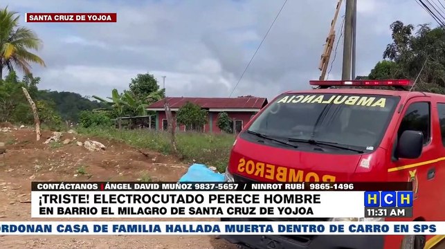 ¡Desgracia! Electrocutado muere hombre en Santa Cruz de Yojoa