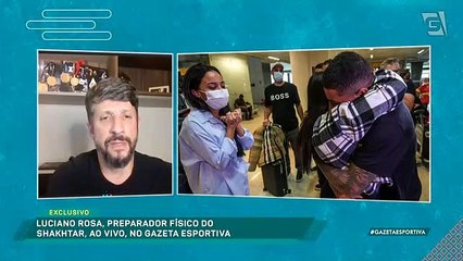 Preparador físico brasileiro do Shakhtar Donetsk fala sobre conturbada saída da Ucrânia
