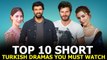 Top 10 Short Turkish Dramas to Watch in 2022 - Best Turkish Drama