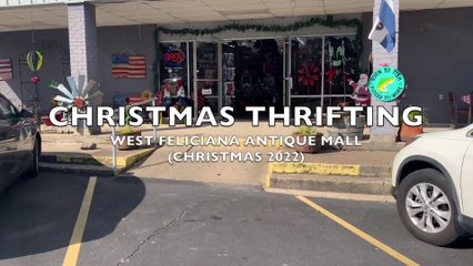 Christmas Thrifting at the West Feliciana Antique Mall (Christmas 2022)