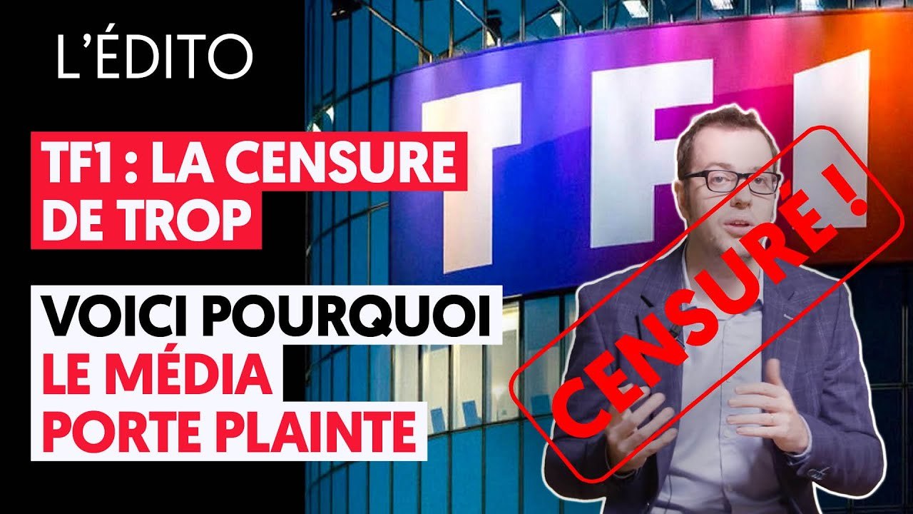 TF1, LA CENSURE DE TROP  : VOICI POURQUOI LE MÉDIA PORTE PLAINTE