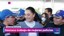 Claudia Sheinbaum destaca el trabajo de mujeres policías