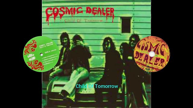 Cosmic Dealer – Child Of Tomorrow Rock Style: Prog Rock, Psychedelic Rock