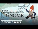 A Most Extraordinary Gnome | Official Gameplay Trailer | Wholesome Snack The Game Awards Edition