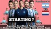 Argentina Next Match Possible Lineup vs Netherlands ► FIFA World Cup 2022 Quarter-finals