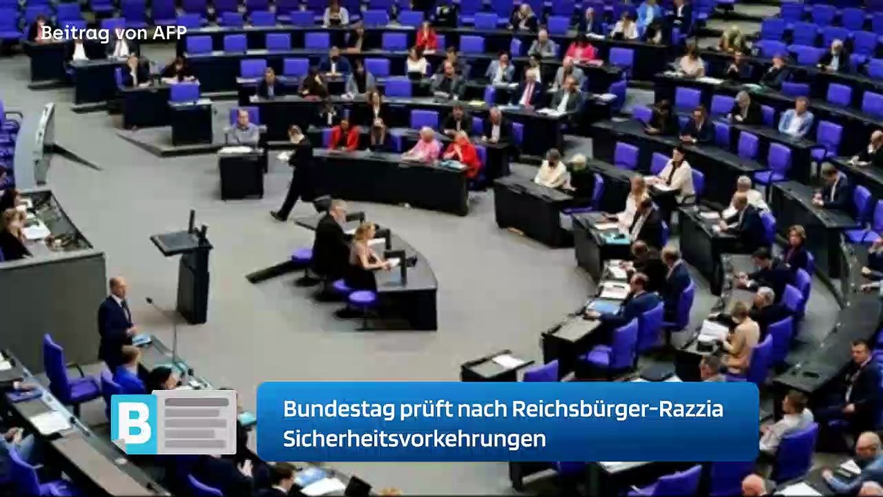 Bundestag prüft nach Reichsbürger-Razzia Sicherheitsvorkehrungen