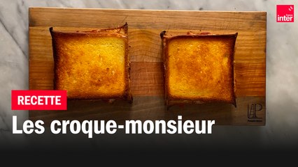 Un croque-monsieur gourmand - Les recettes (de Paris) de François-Régis Gaudry