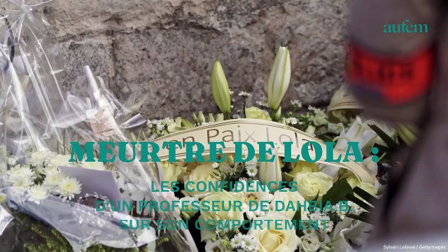 Meurtre de Lola : les confessions d'un professeur de Dahbia B sur son comportement