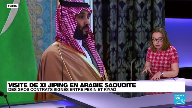 Visite de Xi Jinping en Arabie saoudite : des gros contrats signés entre Pékin et Ryad