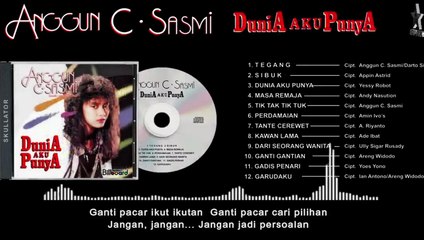 Anggun - Dunia Aku Punya - 10 Ganti Gantian (Lyrics)