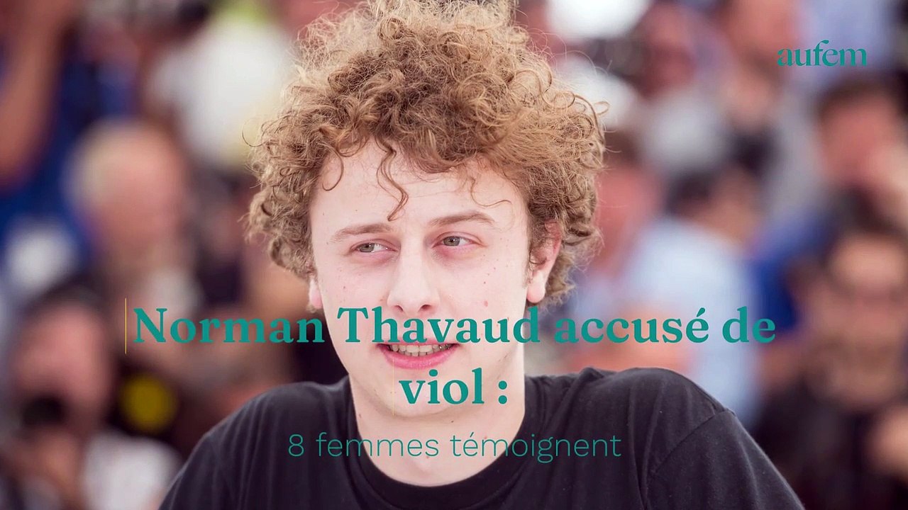 Norman Thavaud accusé de viol : 8 femmes témoignent "Même quand je n'avais pas envie, il me forçait"