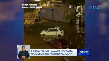 1 patay sa malawakang baha na dulot ng matinding ulan sa Lisbon | Saksi