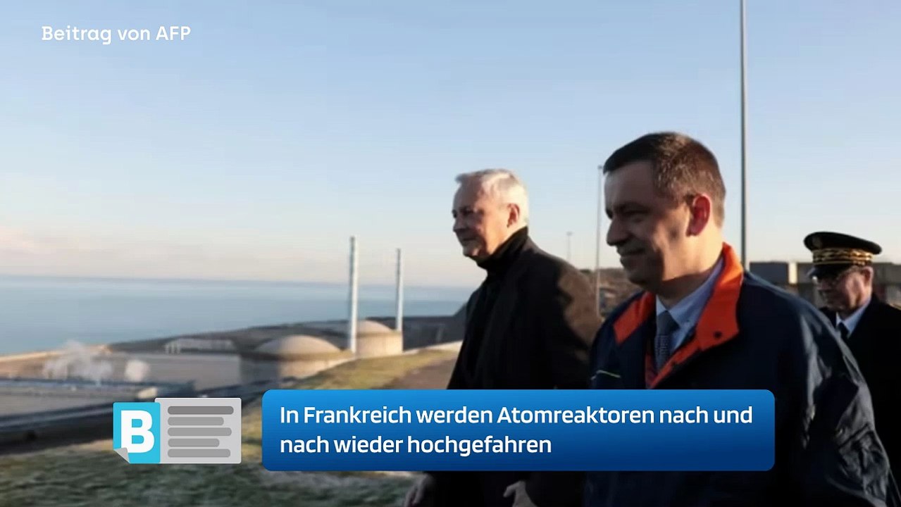In Frankreich werden Atomreaktoren nach und nach wieder hochgefahren