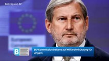 EU-Kommission beharrt auf Milliardenkürzung für Ungarn
