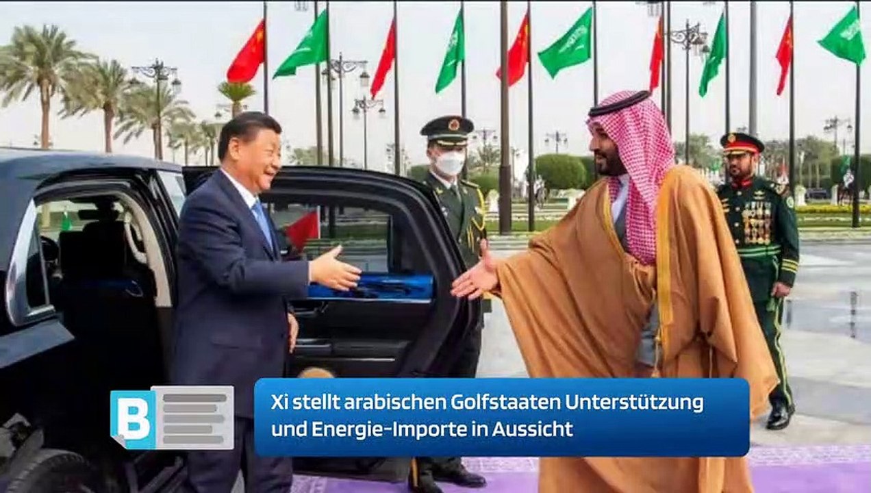 Xi stellt arabischen Golfstaaten Unterstützung und Energie-Importe in Aussicht