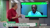 Walter Feldman fala sobre polêmica de Palmeiras x Flamengo