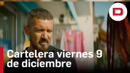 Estrenos de cine para este viernes 9 de diciembre