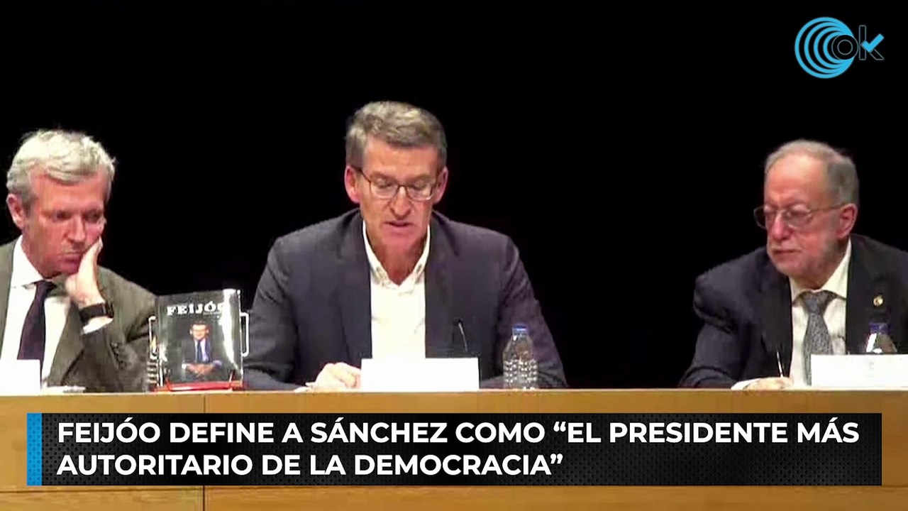 Feijóo define a Sánchez como “el presidente más autoritario de la democracia”