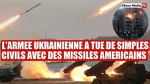 L'Armée Ukrainienne a tiré plus de 30 MISSILES AMERICAINS contre des civils