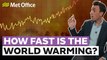 Climate Change - How Fast is the World Warming?