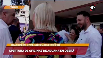 Apertura de oficinas de aduana en Oberá
