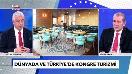 İstanbul'da Kongre ve Kültür Turizmi - Celal Toprak ile İş Dünyası