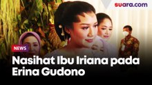 Bertemu dengan Calon Mertua, Ini Nasihat Ibu Iriana kepada Erina Gudono