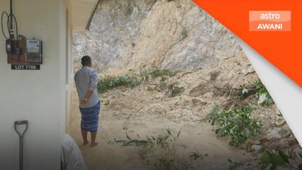 Tanah Runtuh | Penduduk trauma, runtuhan tanah timpa rumah