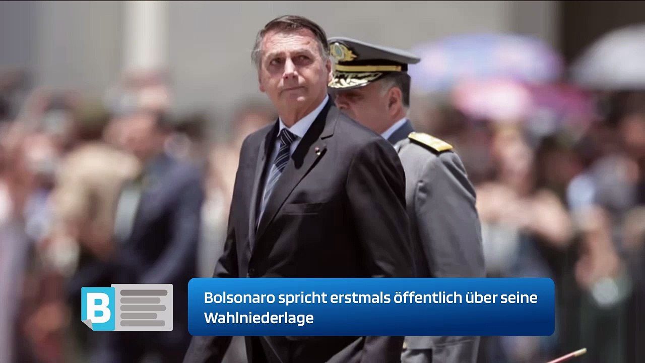 Bolsonaro spricht erstmals öffentlich über seine Wahlniederlage