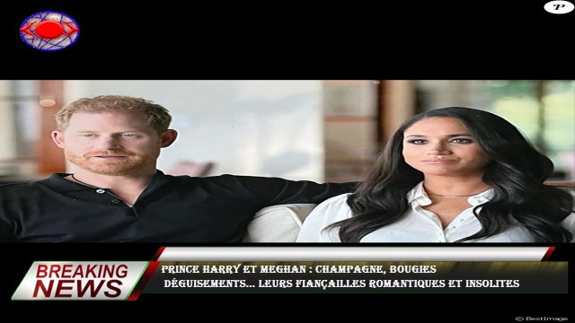 Prince Harry et Meghan : Champagne, bougies déguisements... Leurs fiançailles romantiques et insoli