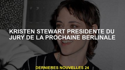 Kristen Stewart Président du jury pour la prochaine Berlinale