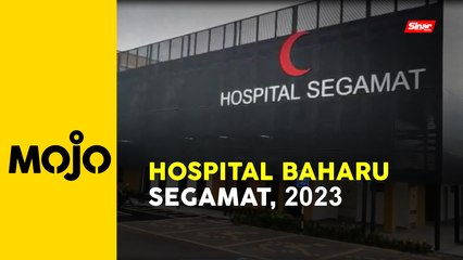 Bangunan baharu Hospital Segamat beroperasi 2023