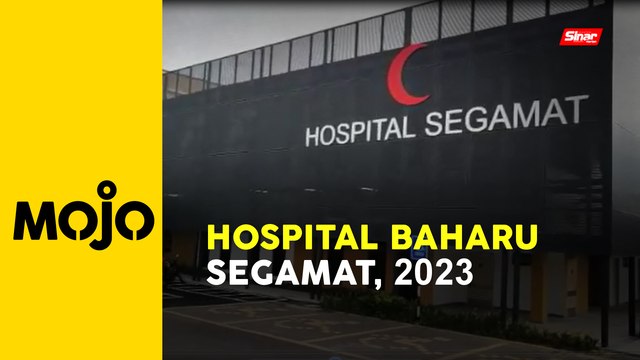 Bangunan baharu Hospital Segamat beroperasi 2023
