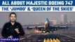 Jumbo Jet' & 'Queen of the Skies', Boeing 747, won't be manufactured anymore | Oneindia News*Special