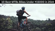 Best MTB Bikes Under 15000 in 2022| Best Budget geared mountain bike