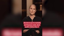Qu'est ce que la maladie de l'homme raide, dont souffre Céline Dion ?