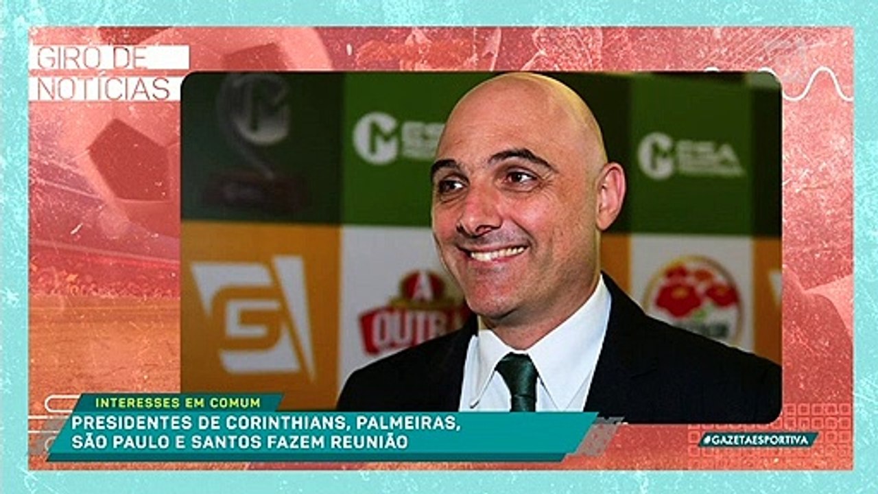 Presidentes de Corinthians, Palmeiras, São Paulo e Santos fazem reunião