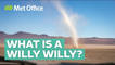What is a willy willy and how do they form?