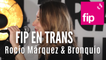 FIP en Trans :  Rocío Márquez & Bronquio "Un Ala Rota"