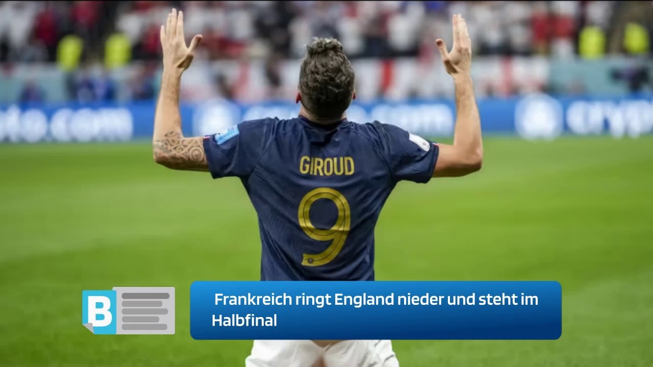 Frankreich ringt England nieder und steht im Halbfinal