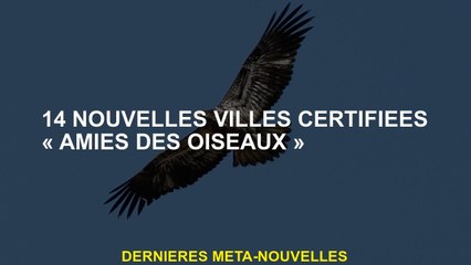 14 Nouvelles villes certifiées "Bird Friends"