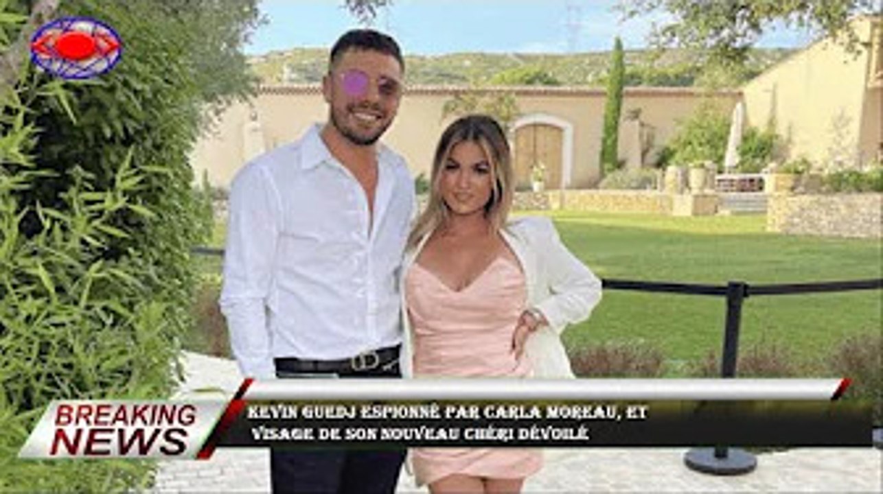 Kevin Guedj espionné par Carla Moreau, et  visa...