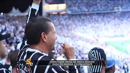 Timão treina na Arena de olho em duelo com a Ponte