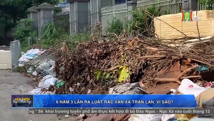 6 năm 3 lần ra luật, rác vẫn tràn lan, vì sao-