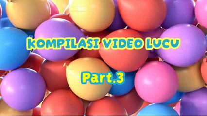 Tingkah lucu bikin ngakak, Part.3