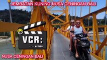 NUSA CENINGAN YELLOW BRIDGE NUSA LEMBONGAN BALI