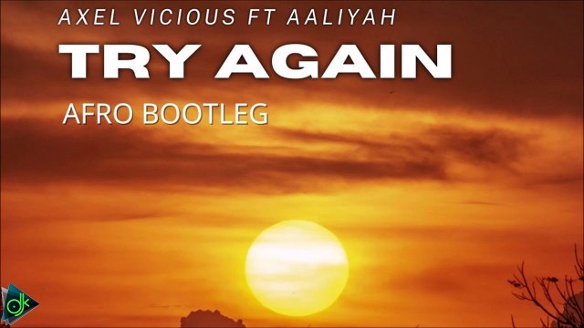 Axel Vicious ft. Aaliyah - Try Again (Afro Bootleg)