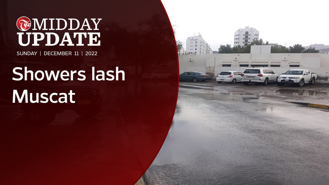 #MIDDAY_UPDATE : Showers lash Muscat
